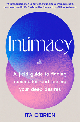 Intimacy: A Field Guide to Finding Connection a... 0593596625 Book Cover
