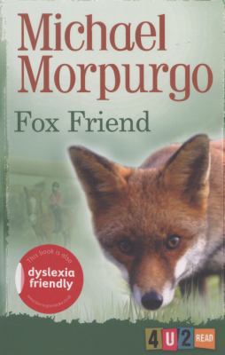 Fox Friend. Michael Morpurgo 178112194X Book Cover