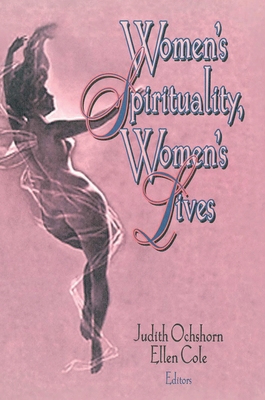 Women's Spirituality, Women's Lives 1560247223 Book Cover