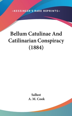 Bellum Catulinae and Catilinarian Conspiracy (1... 1436943078 Book Cover