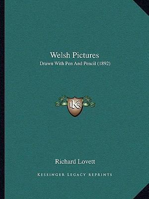 Welsh Pictures: Drawn With Pen And Pencil (1892) 1167201566 Book Cover