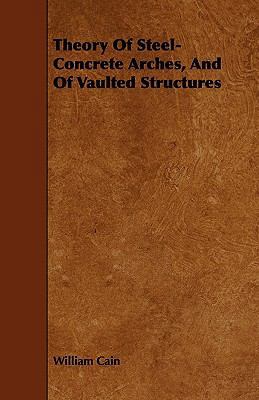 Theory of Steel-Concrete Arches, and of Vaulted... 1444649442 Book Cover