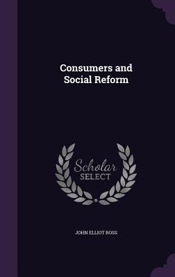 Consumers and Social Reform 1359731245 Book Cover