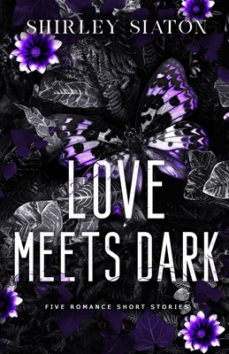 Love Meets Dark: Five Romance Short Stories (Th... 6214901357 Book Cover