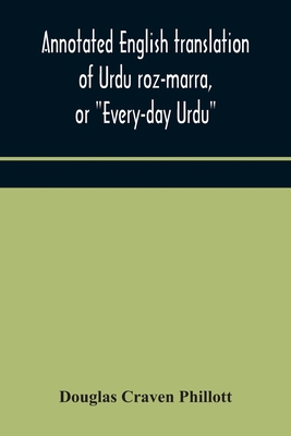 Annotated English translation of Urdu roz-marra... 9354175384 Book Cover