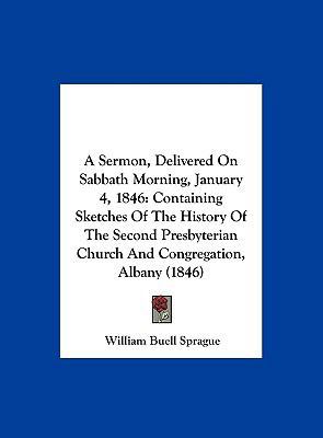 A Sermon, Delivered on Sabbath Morning, January... 1161847596 Book Cover