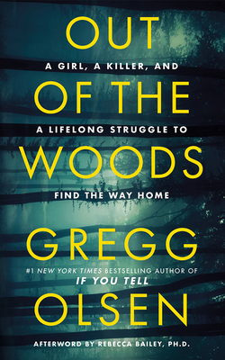 Out of the Woods: A Girl, a Killer, and a Lifel... 1662528566 Book Cover