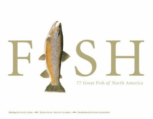 Fish: 77 Great Fish of North America 0867130954 Book Cover