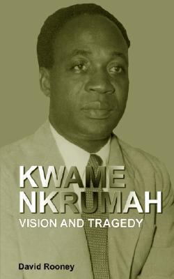 Kwame Nkrumah. Vision and Tragedy 9988647603 Book Cover