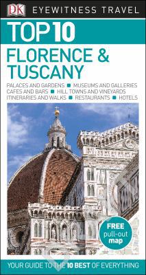 Top 10 Florence and Tuscany (DK Eyewitness Trav... 0241203473 Book Cover