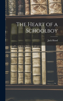 The Heart of a Schoolboy 101894849X Book Cover