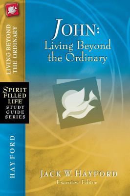 John: Living Beyond the Ordinary 1418541222 Book Cover