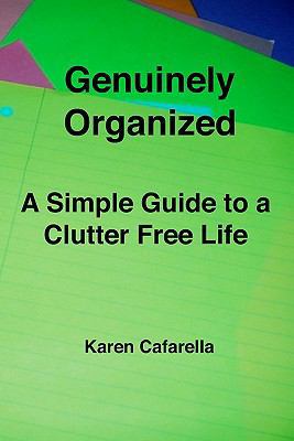 Genuinely Organized: A Simple Guide To A Clutte... 1438269390 Book Cover