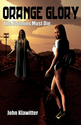 Orange Glory - The Zoomins Must Die 1786955911 Book Cover