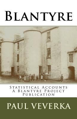 Blantyre Statistical Accounts: Historical snaps... 1522947159 Book Cover