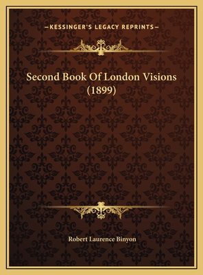 Second Book Of London Visions (1899) 1169578578 Book Cover