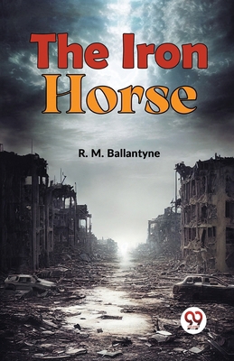 The Iron Horse 935939582X Book Cover