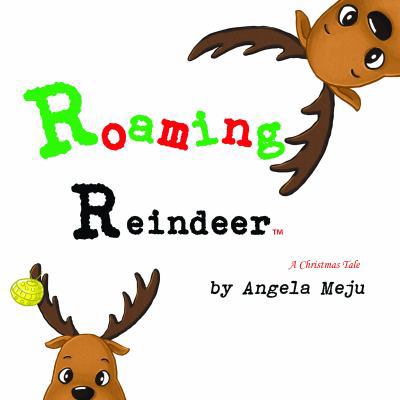 Hardcover Roaming Reindeer : A Christmas Tale Book