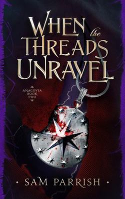 Paperback When the Threads Unravel : Anagovia Book Two Book