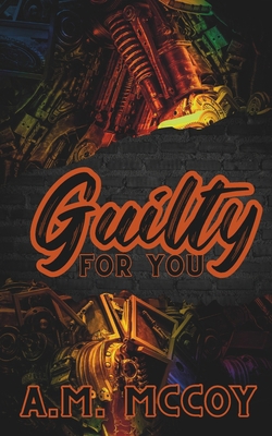 Guilty For You B0C1238FBD Book Cover