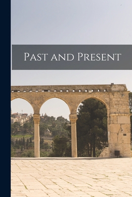 Past and Present 1018382488 Book Cover