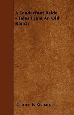 A Tenderfoot Bride - Tales From An Old Ranch 144553312X Book Cover