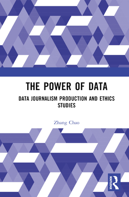 The Power of Data: Data Journalism Production a... 1032546832 Book Cover