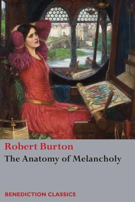 The Anatomy of Melancholy: (Unabridged) 178139895X Book Cover