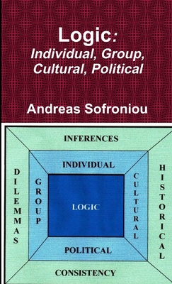Logic: Individual, Group, Cultural, Political 0244169500 Book Cover