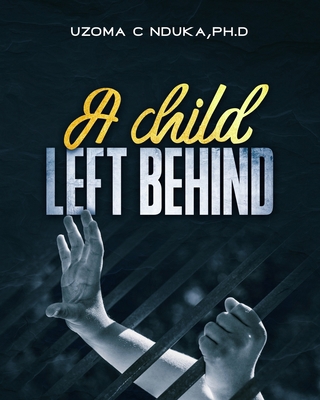 A child left behind 1950320405 Book Cover