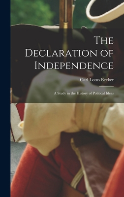 The Declaration of Independence: a Study in the... 1013413113 Book Cover