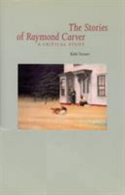 Stories of Raymond Carver: A Critical Study B00A2QXZ04 Book Cover