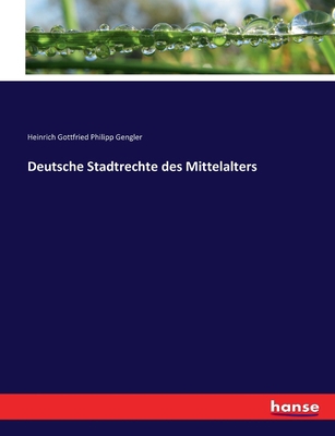 Deutsche Stadtrechte des Mittelalters [German] 3743385961 Book Cover
