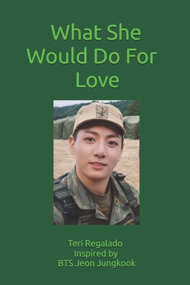 What She Would Do For Love B0D6N6196K Book Cover