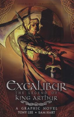 Excalibur: The Legend of King Arthur 1406321591 Book Cover