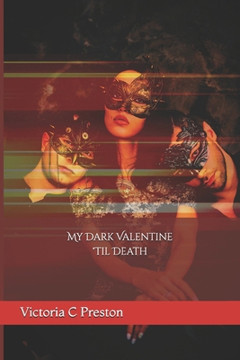 My Dark Valentine 'Til Death B0D64D95QF Book Cover