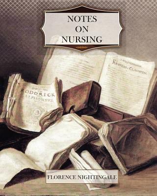 Notes on Nursing 1466200537 Book Cover