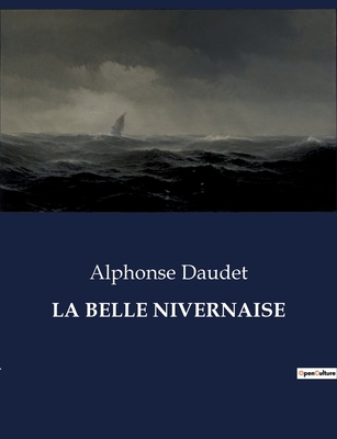 La Belle Nivernaise [French] B0CGYPPYZL Book Cover