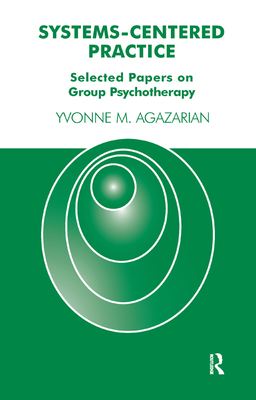 Systems-Centered Practice: Selected Papers on G... 0367327295 Book Cover