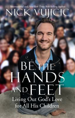 Be the Hands and Feet: Living Out God's Love fo... 1601426208 Book Cover