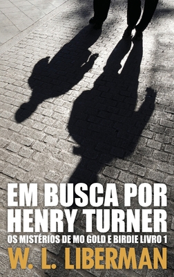 Em Busca Por Henry Turner [Portuguese] [Large Print] 4824167345 Book Cover