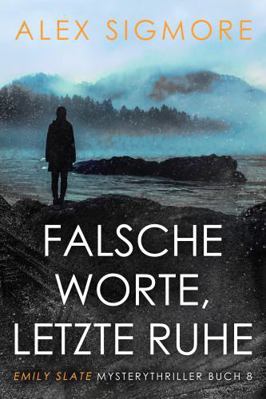 Falsche Worte, letzte Ruhe: Emily Slate Mystery... [German] 1957536802 Book Cover