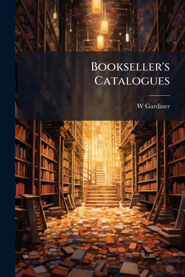 Bookseller's Catalogues 1147443211 Book Cover
