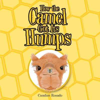 How the Camel Got Its Humps 166571591X Book Cover