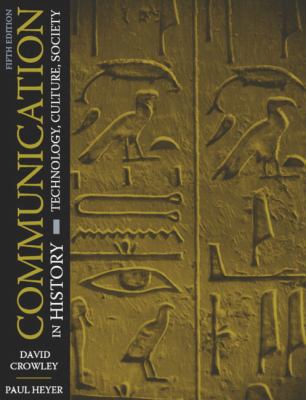 Communication in History: Technology, Culture, ... 0205483887 Book Cover