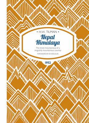 Nepal Himalaya: The most mountainous of a singu... 1909461385 Book Cover