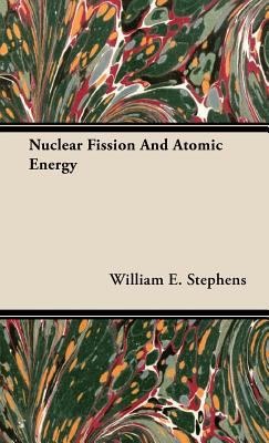 Nuclear Fission and Atomic Energy 1443726389 Book Cover