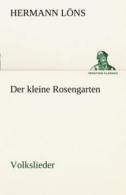 Der Kleine Rosengarten [German] 3842491743 Book Cover