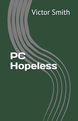 PC Hopeless 1726792269 Book Cover