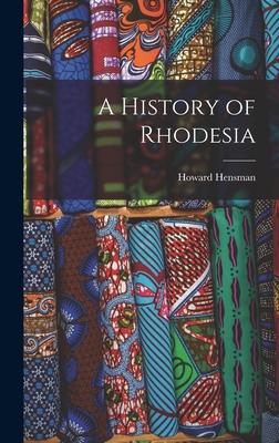 A History of Rhodesia 101564354X Book Cover